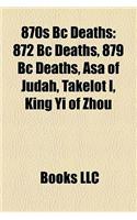 870s BC Deaths: 872 BC Deaths, 879 BC Deaths, Asa of Judah, Takelot I, King Yi of Zhou(English)