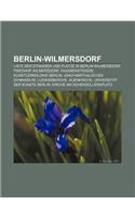 Berlin-Wilmersdorf: Liste Der Strassen Und Platze in Berlin-Wilmersdorf, Friedhof Wilmersdorf, Fasanenstrasse, Kunstlerkolonie Berlin