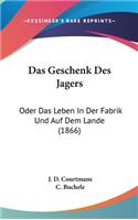 Das Geschenk Des Jagers