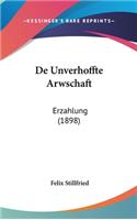 de Unverhoffte Arwschaft