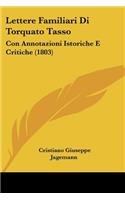 Lettere Familiari Di Torquato Tasso