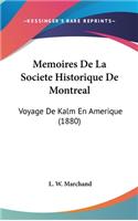 Memoires de La Societe Historique de Montreal