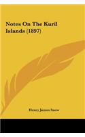 Notes On The Kuril Islands (1897)