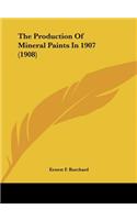 The Production of Mineral Paints in 1907 (1908)