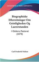 Biographiske Efterretninger Om Geistligheden Og Laererstanden