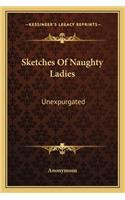 Sketches of Naughty Ladies