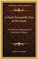 A Fool's Errand By One of the Fools