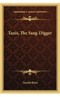 Tanis, The Sang-Digger