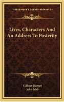Lives, Characters And An Address To Posterity