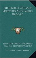 Hillsboro Crusade Sketches and Family Record