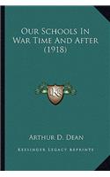 Our Schools in War Time and After (1918)