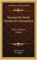 Sermons by David Charles of Caermarthen