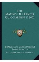The Maxims of Francis Guicciardini (1845)
