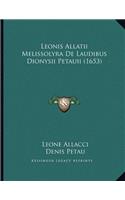 Leonis Allatii Melissolyra De Laudibus Dionysii Petauii (1653)