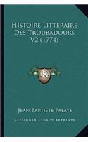 Histoire Litteraire Des Troubadours V2 (1774)