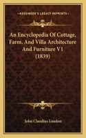 Encyclopedia Of Cottage, Farm, And Villa Architecture And Furniture V1 (1839)