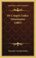 de Cruquii Codice Vetustissimo (1885)