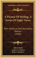 A Picture Of Stirling, A Series Of Eight Views