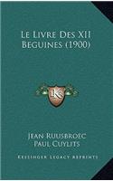 Le Livre Des XII Beguines (1900)