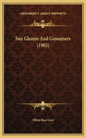 Sun Gleams And Gossamers (1903)