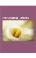 Free Content Licenses: Against Drm License, Creative Commons License, Design Science License, Dominion Rules Licence, European Union Public L