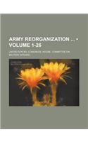 Army Reorganization (Volume 1-26)