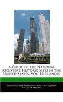 A Guide to the National Register's Historic Sites in the United States, Vol. 11: Illinois