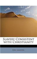 Slavery Consistent with Christianity