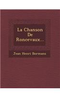 La Chanson de Roncevaux...