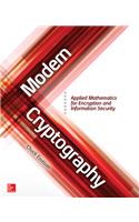 Modern Cryptography: Applied Mathematics for Encryption and Information Security: Applied Mathematics for Encryption and Information Security