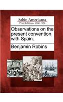 Observations on the Present Convention with Spain.: (English)