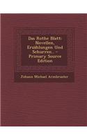 Das Rothe Blatt: Novellen, Erzahlungen Und Schurren..