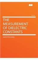 The Measurement of Dielectric Constants