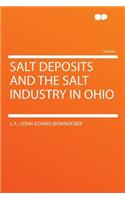Salt Deposits and the Salt Industry in Ohio