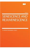 Senescence and Rejuvenescence