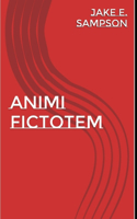 Animi Fictionem