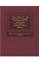 Devia Hibernia: The Road and Route Guide for Ireland of the Royal Irish Constabulary