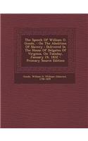The Speech of William O. Goode,: On the Abolition of Slavery: Delivered in the House of Delgates of Virginia, on Tuesday, January 24, 1832