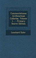 Commentationes Arithmeticae Collectae, Volume 1...