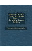 Memoir of Mrs. Mary Reynolds Page... - Primary Source Edition