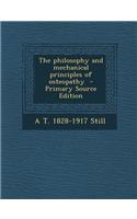 The Philosophy and Mechanical Principles of Osteopathy