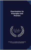 Punctuation; its Principles and Practice