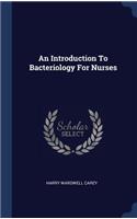 An Introduction To Bacteriology For Nurses