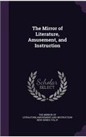 The Mirror of Literature, Amusement, and Instruction
