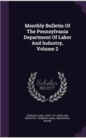 Monthly Bulletin of the Pennsylvania Department of Labor and Industry, Volume 2