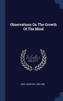 Observations On The Growth Of The Mind