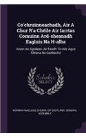 Co'chruinneachadh, Air a Chur R'a Chéile Air Iarrtas Comuinn Ard-Sheanadh Eagluis Na H-Alba