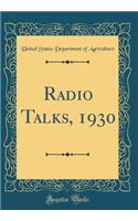 Radio Talks, 1930 (Classic Reprint)