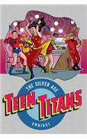 Teen Titans: The Silver Age Vol. 1