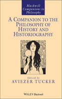 Companion to the Philosophy of History and Historiography